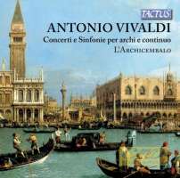 Vivaldi: Concerti and Sinfonie for strings and continuo